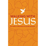 Walking with Jesus: Six Weeks of Devotions for Body and Spirit
