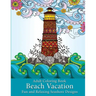 Adult Coloring Book: Beach Vacation: Fun and Relaxing Seashore Designs
