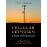 Cellular Networks: Design and Operation - A Real World Perspective