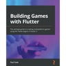 Building Games with Flutter: The ultimate guide to creating multiplatform games using the Flame engine in Flutter 3