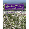 Ministers-Workers Training Manual: Bringing Out Trained and Equipped Ministers and Workers