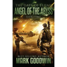 Angel of the Abyss: A Post-Apocalyptic Novel of the Great Tribulation