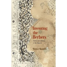 Inventing the Berbers: History and Ideology in the Maghrib