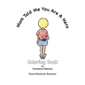 Mom Told Me You Are A Hero: A Coloring Book