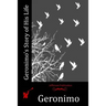 Geronimo's Story of His Life