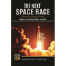 The Next Space Race: A Blueprint for American Primacy