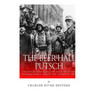 The Beer Hall Putsch: The History and Legacy of Adolf Hitler and the Nazi Party's Failed Coup Attempt in 1923