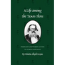 A Life Among the Texas Flora: Ferdinand Lindheimer's Letters to George Engelmann