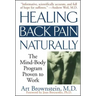 Healing Back Pain Naturally: The Mind Body Program Proven to Work