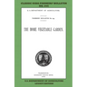 The Home Vegetable Garden (Legacy Edition): The Classic USDA Farmers' Bulletin No. 255 With Tips And Traditional Methods In Sustainable Gardening And