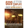 609 Letter Template And Credit Repair Secrets: How To File A Credit Dispute And Increase Your Score. The Ultimate Guide To Everything You Must Know, W
