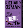 The Last Devil to Die: A Thursday Murder Club Mystery