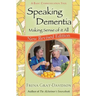 Speaking Dementia: Making Sense Of It All