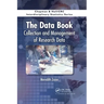 The Data Book: Collection and Management of Research Data