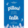 Pillow Talk: Real People. Real Stories. Real Awkward