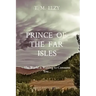 Prince of the Far Isles: The World is Waiting to Consume You...