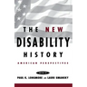The New Disability History: American Perspectives