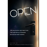 Open: The Philosophy and Practices that are Revolutionizing Education and Science
