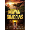 Mayan Shadows: The Crystals of Ahrum