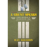 A Grunt Speaks: A Devil's Dictionary of Vietnam Infantry Terms