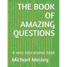 The Book of Amazing Questions: A very educational book