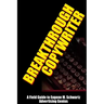 Breakthrough Copywriter: A Field Guide to Eugene M. Schwartz Advertising Genius