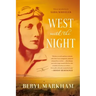 West with the Night: A Memoir