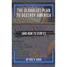 The Globalist Plan To Destroy America (And How To Stop It)
