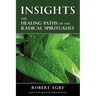 Insights: The Healing Paths of the Radical Spiritualist