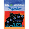 Let's Go Somewhere Together