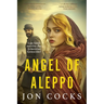 Angel of Aleppo: Can faith survive the Armenian Genocide?