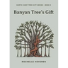 Banyan Tree's Gift