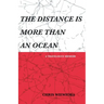 The Distance Is More Than an Ocean: a travelogue memoir