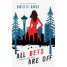 All Bets Are Off: A Samantha True Novel