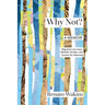Why Not?: Migration Journeys, Melodic Strides, and Quests for Meanings