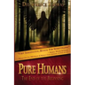 Pure Humans: The End of The Beginning