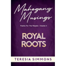 Royal Roots: Poems for the People Volume II