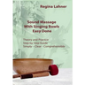 Sound Massage With Singing Bowls: Easy Done