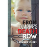 From Diapers to Death Row