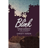 Blink: Finding Strength in the Struggle