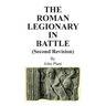 The Roman Legionary in Battle (Second Revision)