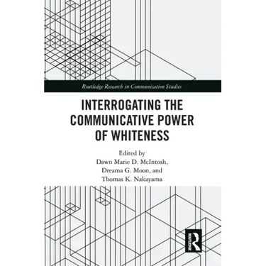 Interrogating the Communicative Power of Whiteness