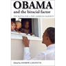 Obama and the Biracial Factor: The Battle for a New American Majority