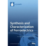Synthesis and Characterization of Ferroelectrics