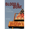 Blood & Bone: Truth and Reconciliation in a Southern Town