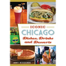 Iconic Chicago Dishes, Drinks and Desserts