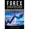 Forex: Powerful Strategies To Dominate Forex