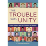 The Trouble with Unity: Latino Politics and the Creation of Identity