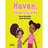 Haven, Please Forgive ME