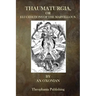 Thaumaturgia, or Elucidations of the Marvellous